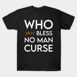 Who Jah Bless No Man Curse, Jamaica, Reggae T-Shirt